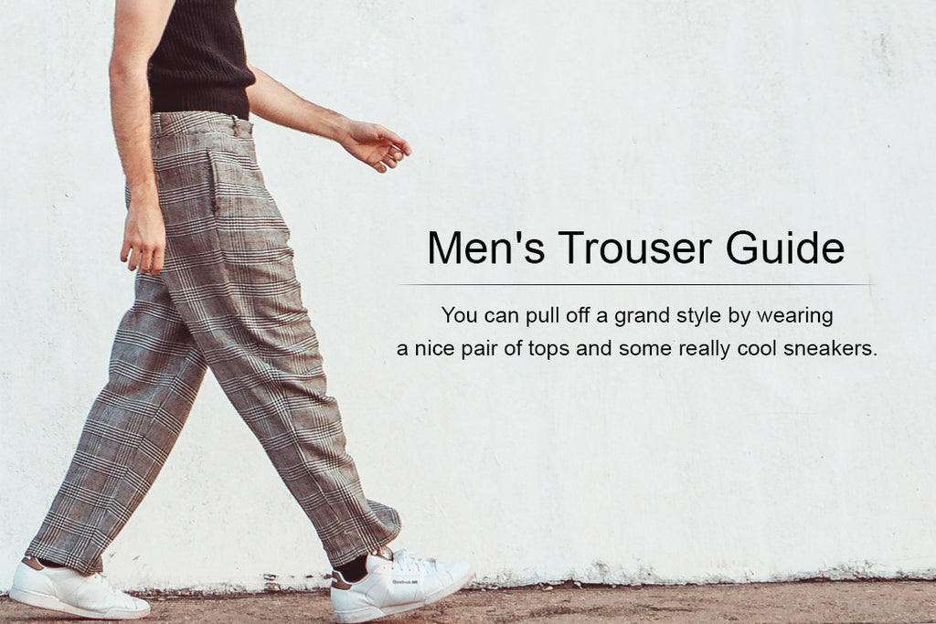 Men's Trouser Guide